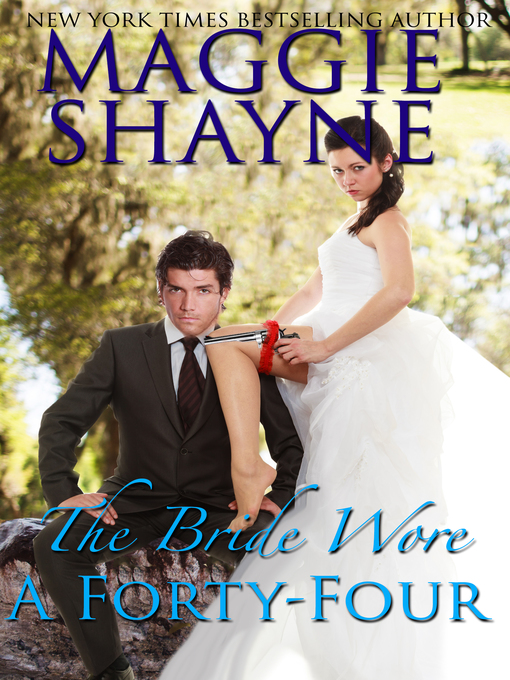 Title details for The Bride Wore a Forty-Four by Maggie Shayne - Available